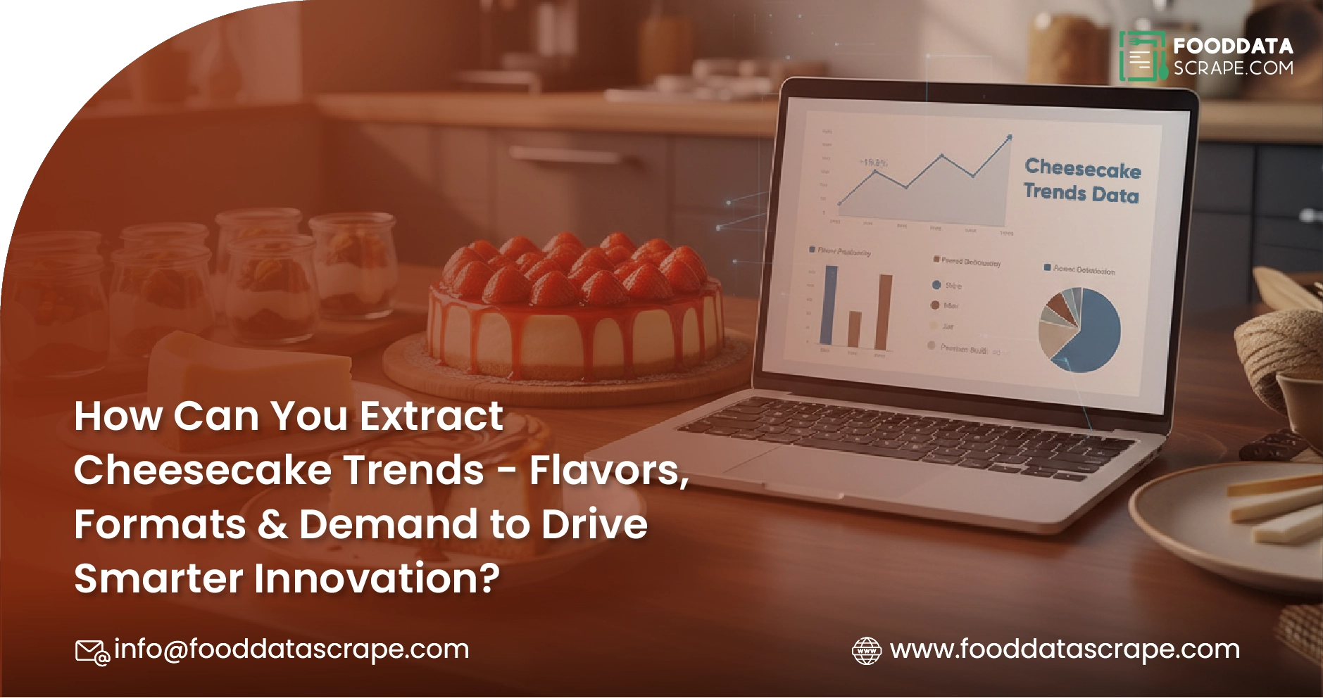 How Can You Extract Cheesecake Trends - Flavors, Formats & Demand to Drive Smarter Innovation?